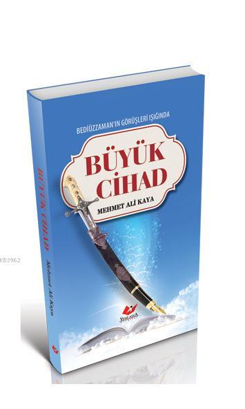 Büyük Cihad - Mehmet Ali Kaya | Yeni ve İkinci El Ucuz Kitabın Adresi