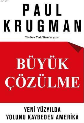 Büyük Çözülme - Paul Krugman- | Yeni ve İkinci El Ucuz Kitabın Adresi