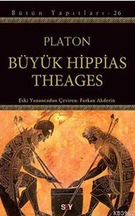 Büyük Hippias Theages - Platon ( Eflatun ) | Yeni ve İkinci El Ucuz Ki