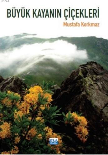 Büyük Kayanın Çiçekleri - | Yeni ve İkinci El Ucuz Kitabın Adresi