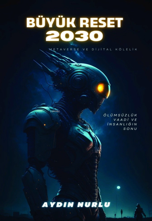 Büyük Reset 2030 - Aydın Nurlu | Yeni ve İkinci El Ucuz Kitabın Adresi