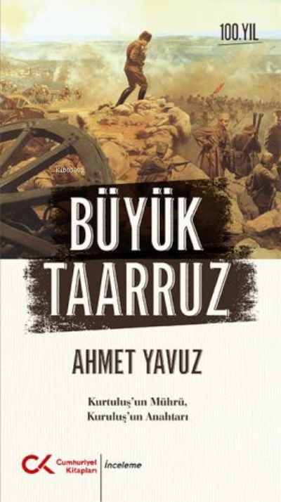 Büyük Taarruz - Ahmet Yavuz | Yeni ve İkinci El Ucuz Kitabın Adresi