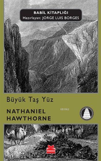 Büyük Taş Yüz - Nathaniel Hawthorne | Yeni ve İkinci El Ucuz Kitabın A