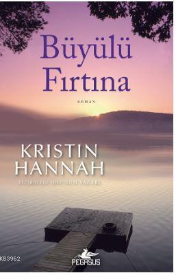 Büyülü Fırtına - Kristin Hannah | Yeni ve İkinci El Ucuz Kitabın Adres