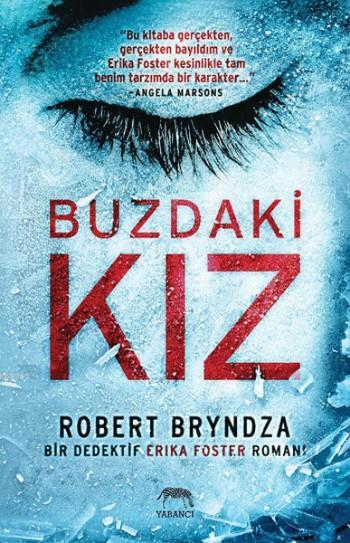 Buzdaki Kız - Robert Bryndza | Yeni ve İkinci El Ucuz Kitabın Adresi