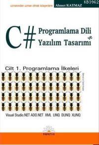 C# Programlama Dili ve Yazılım Tasarımı - Ahmet Kaymaz | Yeni ve İkinc