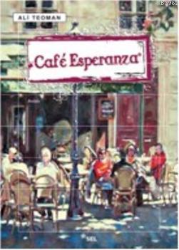 Cafe Esperanza - Ali Teoman | Yeni ve İkinci El Ucuz Kitabın Adresi