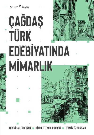 Çağdaş Türk Edebiyatında Mimarlık - Nevnihal Erdoğan | Yeni ve İkinci 