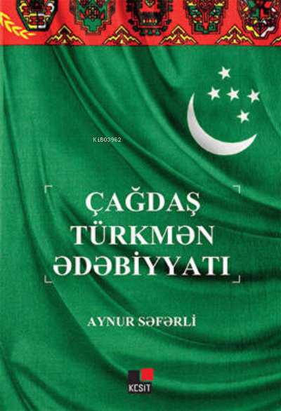 Çağdaş Türkmen Edebiyyatı - Aynur Seferli | Yeni ve İkinci El Ucuz Kit