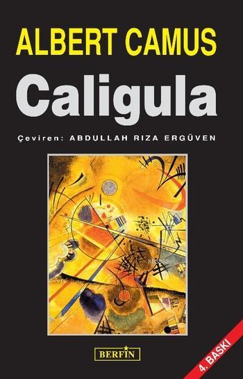 Caligula - Albert Camus | Yeni ve İkinci El Ucuz Kitabın Adresi