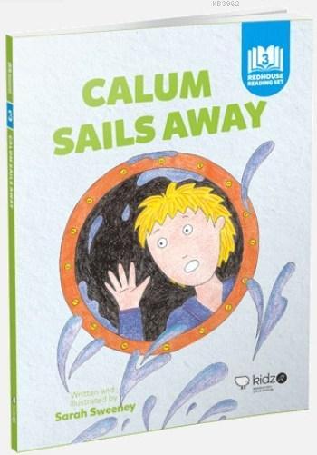 Calum Sails Away - Sarah Sweeney | Yeni ve İkinci El Ucuz Kitabın Adre