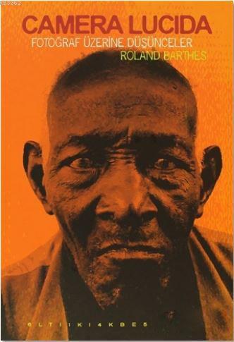 Camera Lucida - Roland Barthes | Yeni ve İkinci El Ucuz Kitabın Adresi