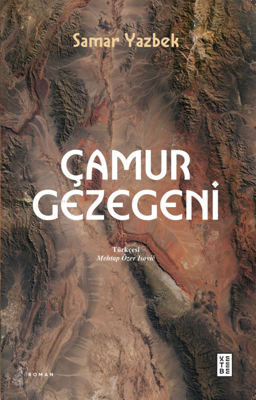 Çamur Gezegeni - Samar Yazbek | Yeni ve İkinci El Ucuz Kitabın Adresi