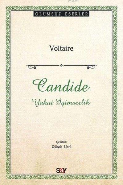 Candide - Yahut İyimserlik - Voltaire (François Marie Arouet Voltaire)