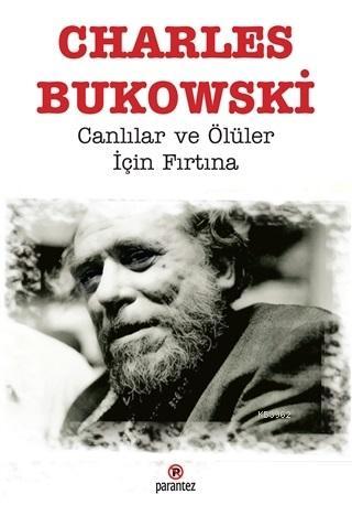 Canlılar ve Ölüler İçin Fırtına - Charles Bukowski | Yeni ve İkinci El