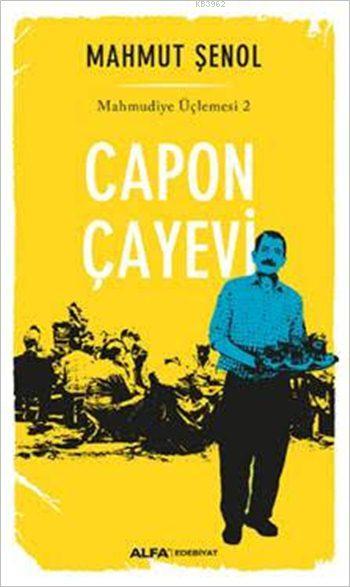 Capon Çayevi - Mahmut Şenol | Yeni ve İkinci El Ucuz Kitabın Adresi