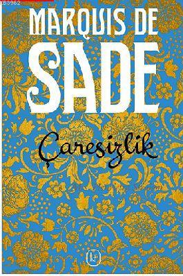 Çaresizlik - Marquis de Sade | Yeni ve İkinci El Ucuz Kitabın Adresi