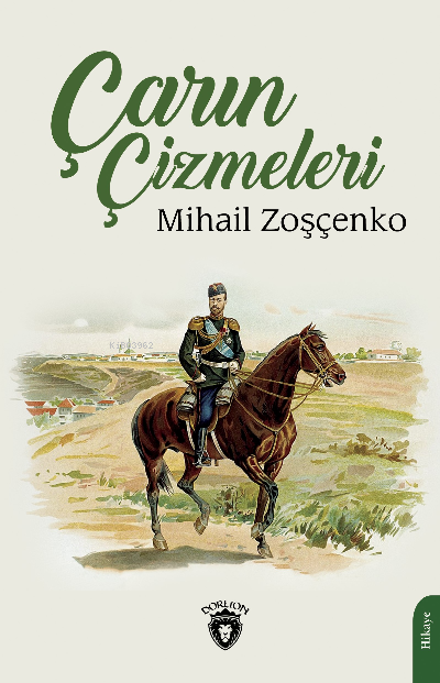 Çarın Çizmeleri - Mihail Zoşçenko | Yeni ve İkinci El Ucuz Kitabın Adr