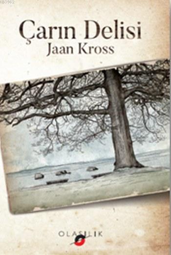 Çarın Delisi - Jaan Kross | Yeni ve İkinci El Ucuz Kitabın Adresi