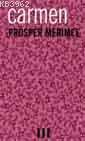 Carmen - Prosper Merimee | Yeni ve İkinci El Ucuz Kitabın Adresi