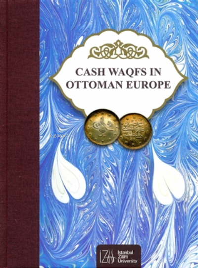 Cash Waqfs in Ottoman Europe - Mehmet Bulut | Yeni ve İkinci El Ucuz K