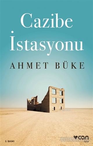 Cazibe İstasyonu - Ahmet Büke | Yeni ve İkinci El Ucuz Kitabın Adresi