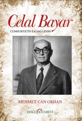 Celal Bayar - Mehmet Can Orhan | Yeni ve İkinci El Ucuz Kitabın Adresi