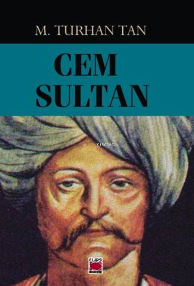 Cem Sultan - M. Turhan Tan | Yeni ve İkinci El Ucuz Kitabın Adresi