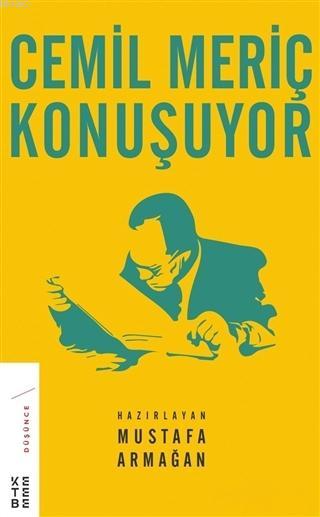 Cemil Meriç Konuşuyor - Mustafa Armağan | Yeni ve İkinci El Ucuz Kitab