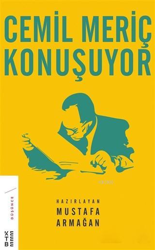 Cemil Meriç Konuşuyor - Mustafa Armağan | Yeni ve İkinci El Ucuz Kitab