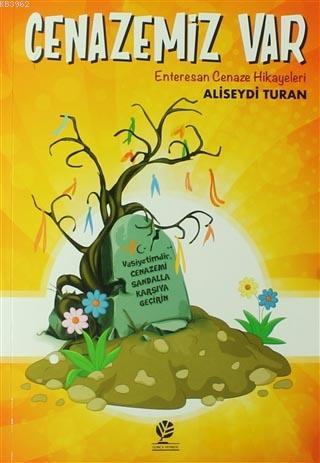 Cenazemiz Var - Aliseydi Turan- | Yeni ve İkinci El Ucuz Kitabın Adres