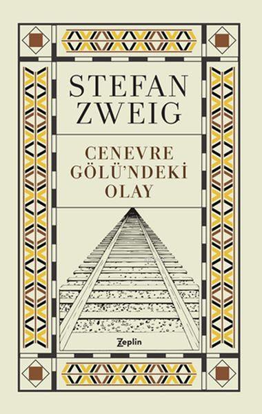 Cenevre Gölündeki Olay - Stefan Zweig | Yeni ve İkinci El Ucuz Kitabın