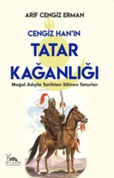 Cengiz Han'ın Tatar Kağanlığı - Arif Cengiz Erman | Yeni ve İkinci El 