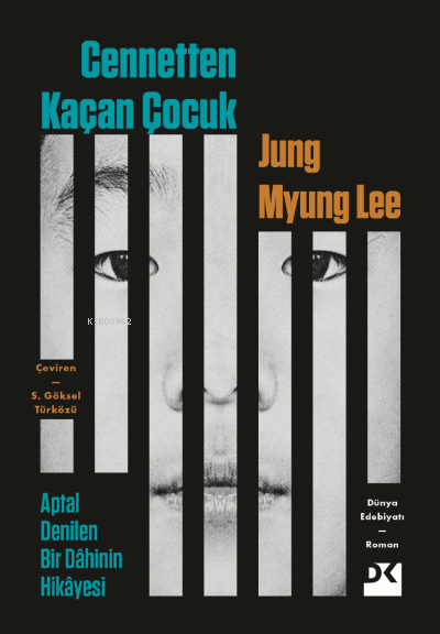 Cennetten Kaçan Çocuk Aptal Denilen Bir Dâhinin Hikâyesi - Jung Myung 