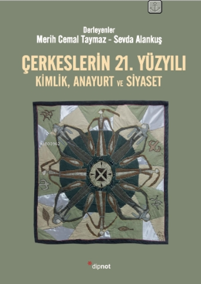 Çerkeslerin 21. Yüzyılı Kimlik, Anayurt ve Siyaset - Sevda Alankuş | Y