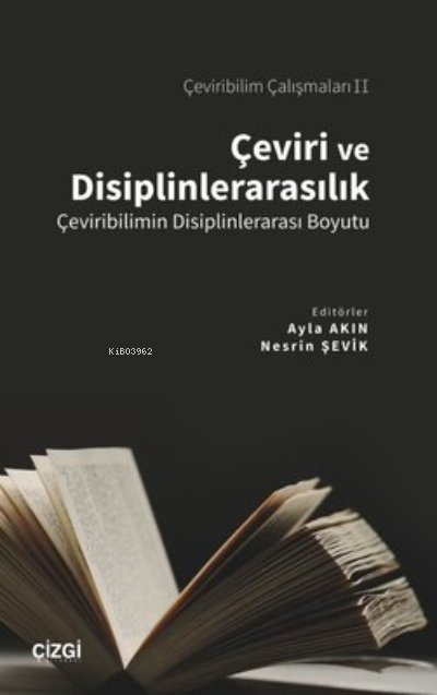 Çeviri ve Disiplinlerarasılık - Çeviribilimin Disiplinlerarası Boyutu 