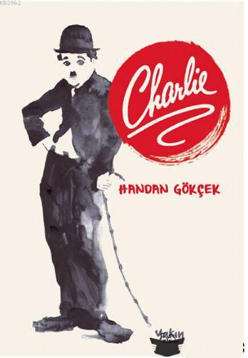 Charlie - Handan Gökçek | Yeni ve İkinci El Ucuz Kitabın Adresi