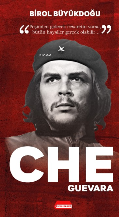 Che Guevara - Birol Büyükdoğu | Yeni ve İkinci El Ucuz Kitabın Adresi