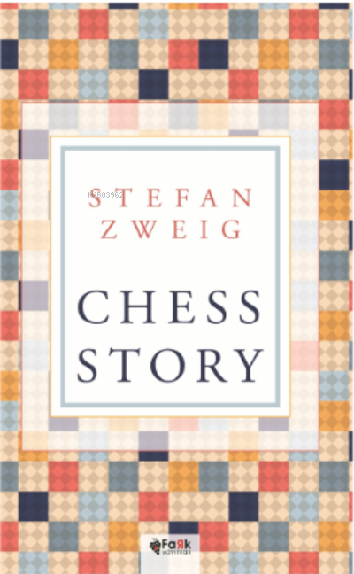Chess Story - Stefan Zweig | Yeni ve İkinci El Ucuz Kitabın Adresi