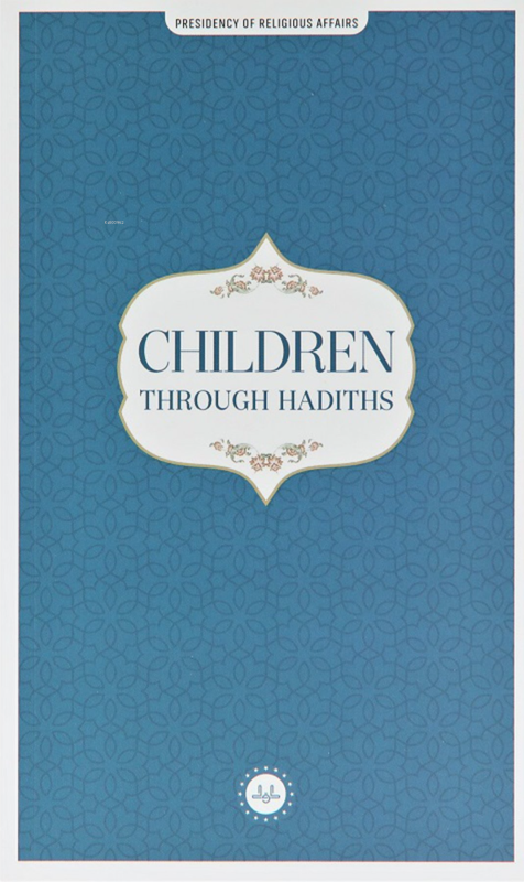 Children Through Hadiths (Hadislerle Çocuk) İngilizce - Kolektif | Yen