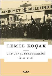 CHP Genel Sekreterliği "1930-1945" - Cemil Koçak | Yeni ve İkinci El U