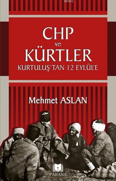 CHP ve Kürtler - Mehmet Aslan | Yeni ve İkinci El Ucuz Kitabın Adresi