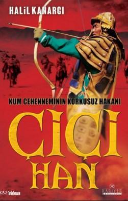 Çiçi Han - Halil Kanargı | Yeni ve İkinci El Ucuz Kitabın Adresi