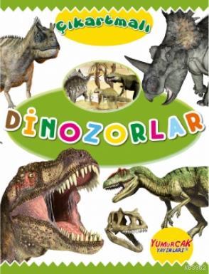Çıkartmalı Dinozorlar - Kolektif | Yeni ve İkinci El Ucuz Kitabın Adre