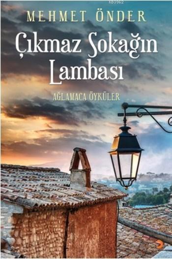 Çıkmaz Sokağın Lambası - Mehmet Önder | Yeni ve İkinci El Ucuz Kitabın