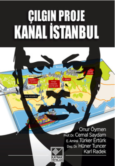 Çılgın Proje Kanal İstanbul - Cemal Saydam- | Yeni ve İkinci El Ucuz K