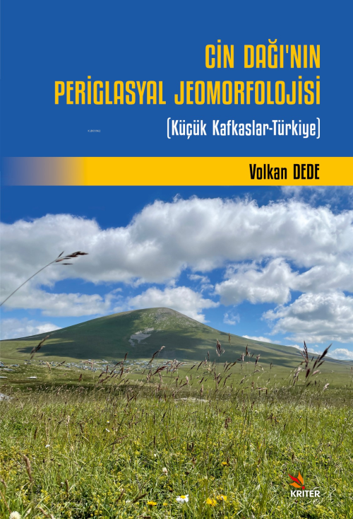 Cin Dağı’nın Periglasyal Jeomorfolojisi - Volkan Dede | Yeni ve İkinci