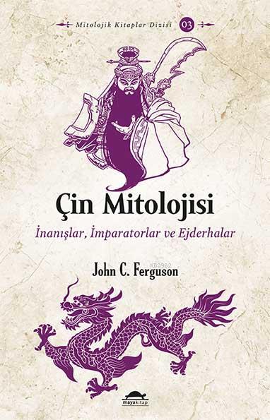 Çin Mitolojisi - John C. Ferguson | Yeni ve İkinci El Ucuz Kitabın Adr