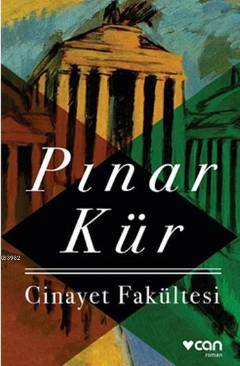 Cinayet Fakültesi - Pınar Kür | Yeni ve İkinci El Ucuz Kitabın Adresi