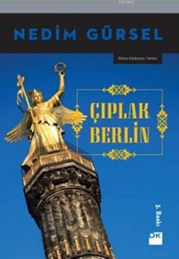 Çıplak Berlin - Nedim Gürsel | Yeni ve İkinci El Ucuz Kitabın Adresi